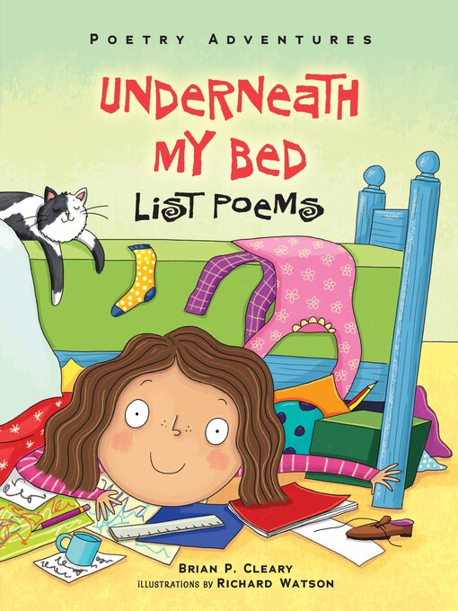 Title details for Underneath My Bed by Brian P. Cleary - Available